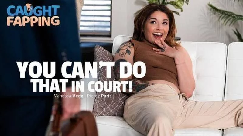 CaughtFapping - Anh không thể làm tình với em ở trước tòa được – Châu Âu